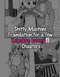 Shitty Machine Translation for a few Kemokko Lovers 11 Chapters