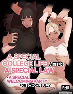 A Special college life after a special law - A Special welcoming party for school bully