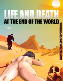 Life and Death at the End of the World