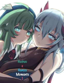 Huohuo x Hanya Moments 1