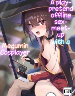 Megumin Cosplayer to Off-Pako Gokko