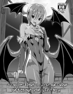 a copybon about a certain succubus sucking out your life force