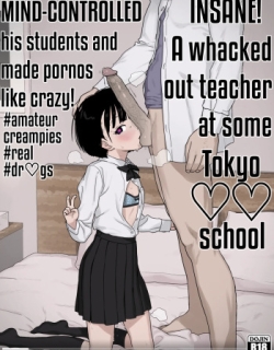 Bou Toritsu C Gaku ni, Oshiego Mind Control shite Hamedori Shimakutteta Atama Bugtteru Kyoushi ga Ita rashii
