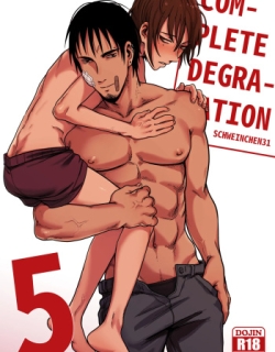 Complete Degradation 5