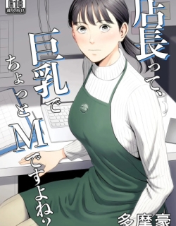 The Boss Has Big Breasts And Is A Bit of A Masochist, Right? 1 -- Tenchou tte, Kyonyuu de Chotto M desu yo ne?