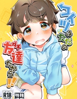 Koitsu wa Tada no Tomodachi Dakara!! | He's Just a Friend of Mine!!