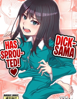 Ochinpo-sama ga Haemashita｜Dick-sama has sprouted!