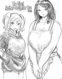 Kyodai Oyako | The Giant Mother-Daughter Duo