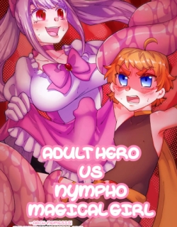 Gouhou Hero vs Mahou Chijo ~Shukuteki! Futanari Mahou Shoujo~ | Adult Hero vs Nympho Magical Girl ～Arch-Nemesis! The Futanari Magical Girl～