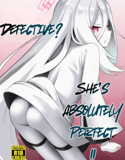 Nani ga kekkan-hinda！ Saikoudarouga! ! | Defective? She's absolutely perfect!!
