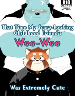 That Time My Scary-Looking Childhood Friend's Wee-Wee Was Extremely Cute