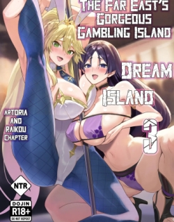 The Far East's Gorgeous Gambling Island: Dream Island 3 - Artoria & Raikou Chapter
